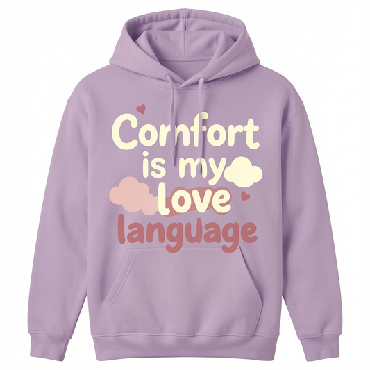 Comfort Is My Love Language Hoodie
